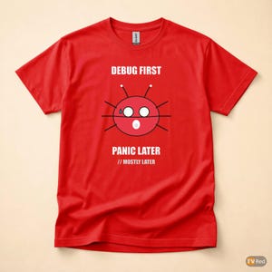 Debug First Panic Later / Developer T-Shirt / Programmer Humor Tee image 7