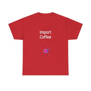 Kaffee importieren / Python-Entwickler-Shirt / Python-Programmierer-T-Shirt / Geschenk für Python-Fans / Python-Coder-T-Shirt Bild 9