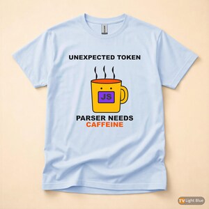 Unexpected Token Coffee / JavaScript Developer / Programmer Tee Bild 9