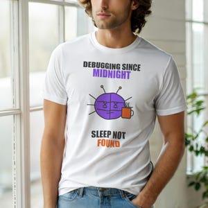 Debugging Since Midnight / Programmer Humor / Developer Coder / Tech T-Shirt image 6