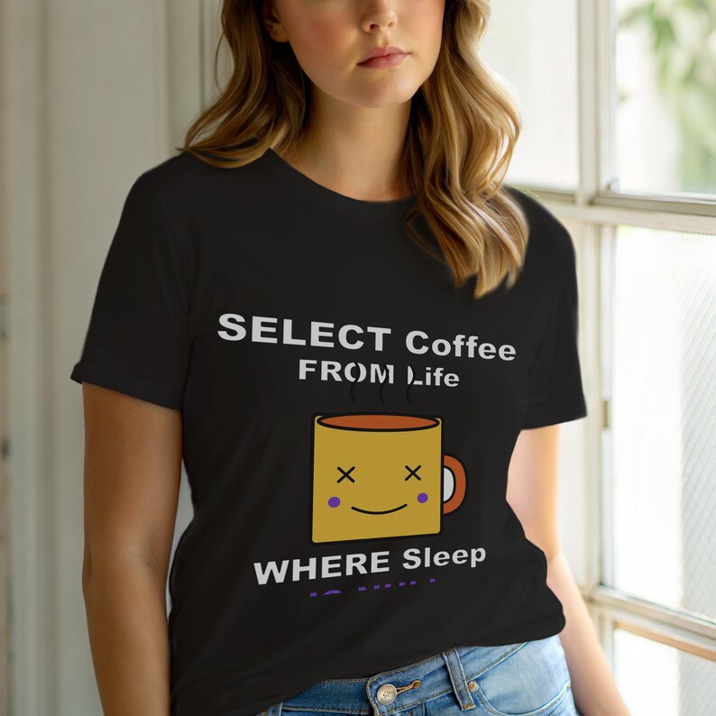 SELECT Coffee FROM Life / SQL開発者 / プログラマーユーモアTシャツ 画像 1