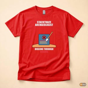 Stacktrace Archaeologist / Developer T-Shirt / Programmer Debugging Humor Tee image 5