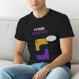 Python Whisperer / Programmer T-Shirt / Software Engineer / Coding Humor