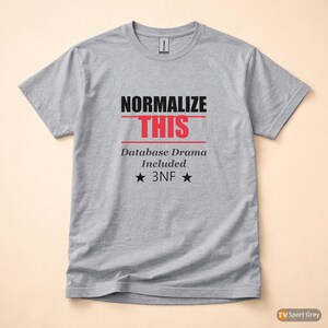Normalizuj to / Deweloper baz danych SQL / Koszulka z pogrubioną typografią zdjęcie 8