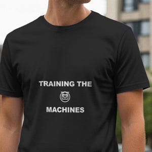 Training The Machines / Programmer Shirt / Coding Tee / Developer Gift / Software Engineer