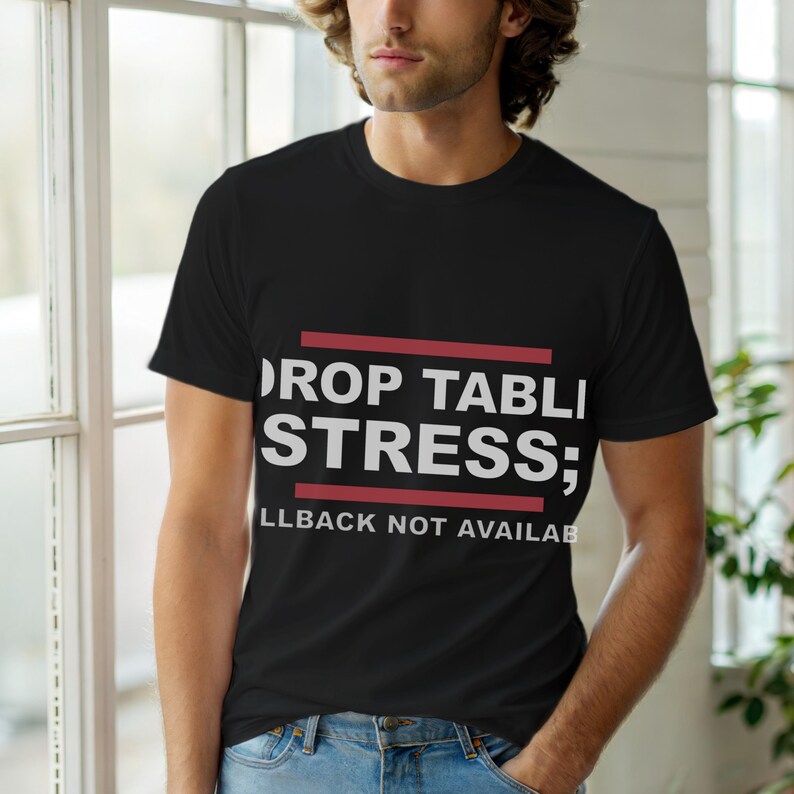 Koszulka z humorem DROP TABLE Stress / SQL Database Admin / Developer zdjęcie 1