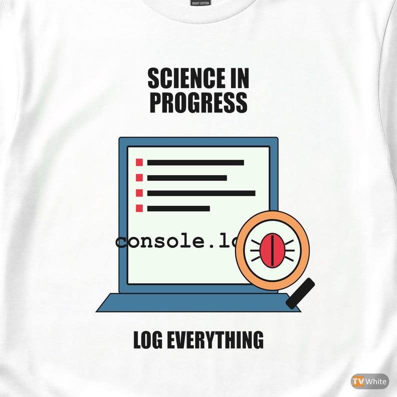 Console Log Everything / Web Developer / JavaScript Debugging / Programmer Humor Tee afbeelding 2