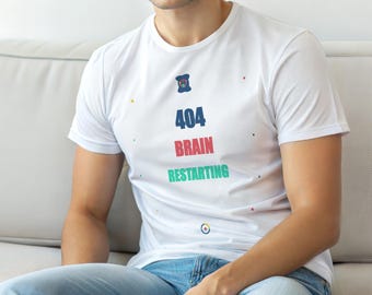 404 Brain Restarting / HTTP Error Shirt / 404 Programmer Tee / Web Developer Gift / Funny Error Code Shirt