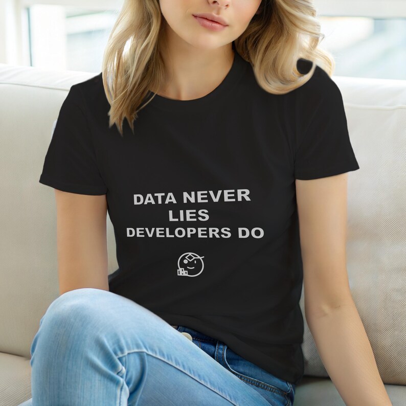 Los datos nunca mienten, los desarrolladores sí / Camiseta para desarrolladores SQL / Camiseta para programadores de bases de datos / Regalo para ingenieros de datos / Ropa con humor SQL imagen 6