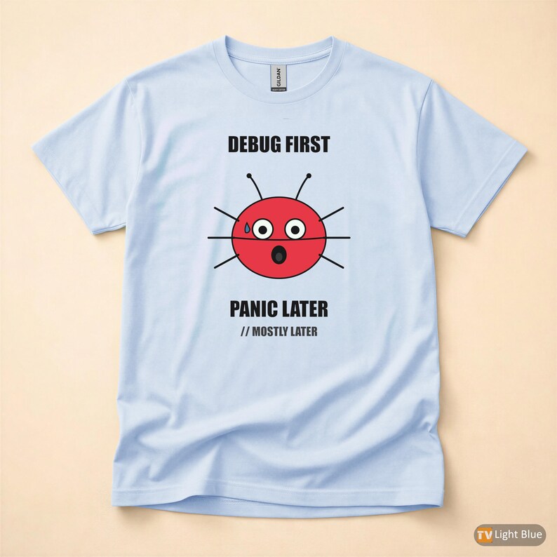 Debug First Panic Later / Developer T-Shirt / Programmer Humor Tee image 9