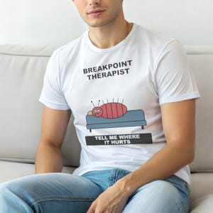 Koszulka z humorem dla terapeuty breakpointów / programisty debugującego / programisty