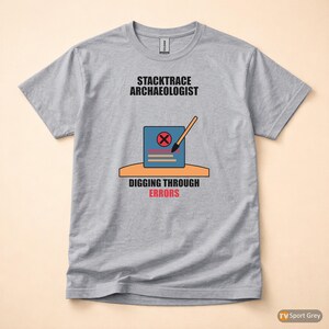 Stacktrace Archaeologist / Developer T-Shirt / Programmer Debugging Humor Tee image 8