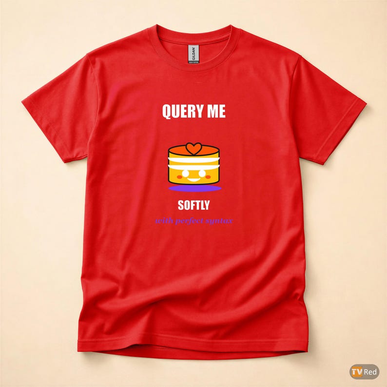 Query Me Softly SQL Developer / Database Coder / Programming Humor Tee image 5