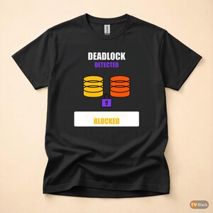 Deadlock erkannt / SQL Developer / Datenbankadministrator-Humor-T-Shirt Bild 3