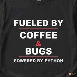 Powered By Python / Developer T-Shirt / Programmer Coffee Humor Tee image 2