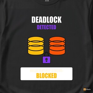 Deadlock erkannt / SQL Developer / Datenbankadministrator-Humor-T-Shirt Bild 2