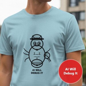 L'IA va le déboguer / T-shirt de programmeur / T-shirt de développeur / Cadeau pour ingénieur logiciel / T-shirt humoristique sur le codage