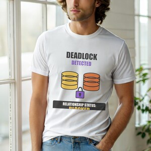 Deadlock erkannt / SQL Developer / Datenbankadministrator-Humor-T-Shirt Bild 6