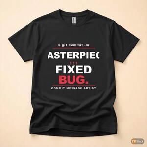 Commit Message Artist / Developer Git / Programmer Typography T-Shirt Bild 3