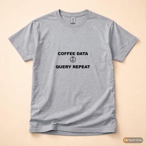 Coffee Data Query Repeat / Programmer Shirt / Developer Coder Tee / Caffeine Tech Gift afbeelding 8