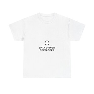 Développeur axé sur les données / T-shirt humoristique pour programmeur / Cadeau pour codeur / Cadeau pour ingénieur logiciel / T-shirt humoristique sur le codage image 12