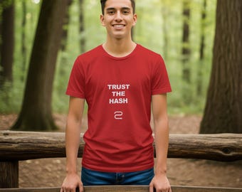 Trust The Hash T-Shirt | Funny Gift for software developers | Unique Design