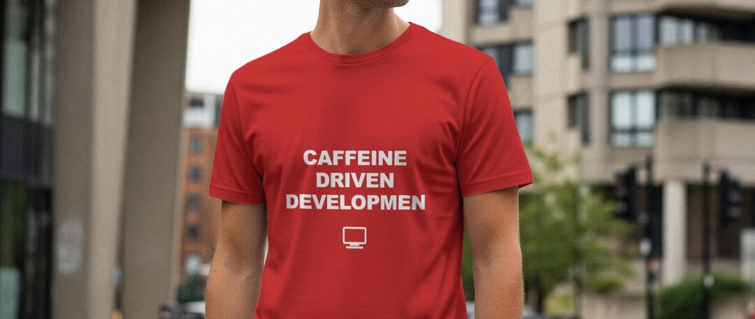 Caffeine Driven Development / Programmer Lifestyle Shirt / Coding Life ...