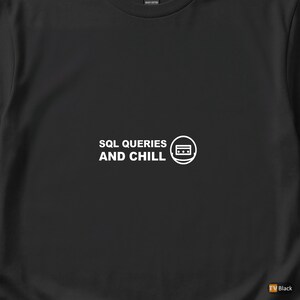 Camiseta "Consultas SQL e Relaxamento" / Camiseta para Desenvolvedor SQL / Camiseta para Programador de Banco de Dados / Presente para Engenheiro de Dados / Roupa com Humor SQL imagem 2