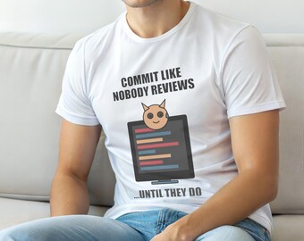Commit Like Nobody Reviews / Developer Humor / Git Programming Tshirt