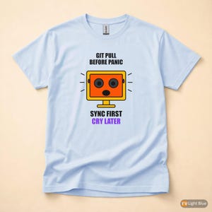 Faites un pull Git avant de paniquer / Humour de développeur / T-shirt pour codeur image 9
