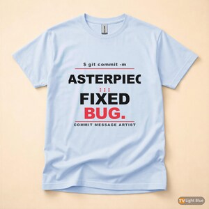 Commit Message Artist / Developer Git / Programmer Typography T-Shirt Bild 9