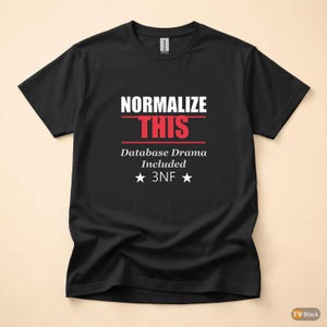 Normalizuj to / Deweloper baz danych SQL / Koszulka z pogrubioną typografią zdjęcie 3
