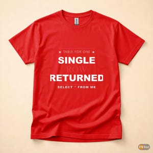 Table For One / SQL Developer / Database Programmer / Coding Humor T-Shirt image 5