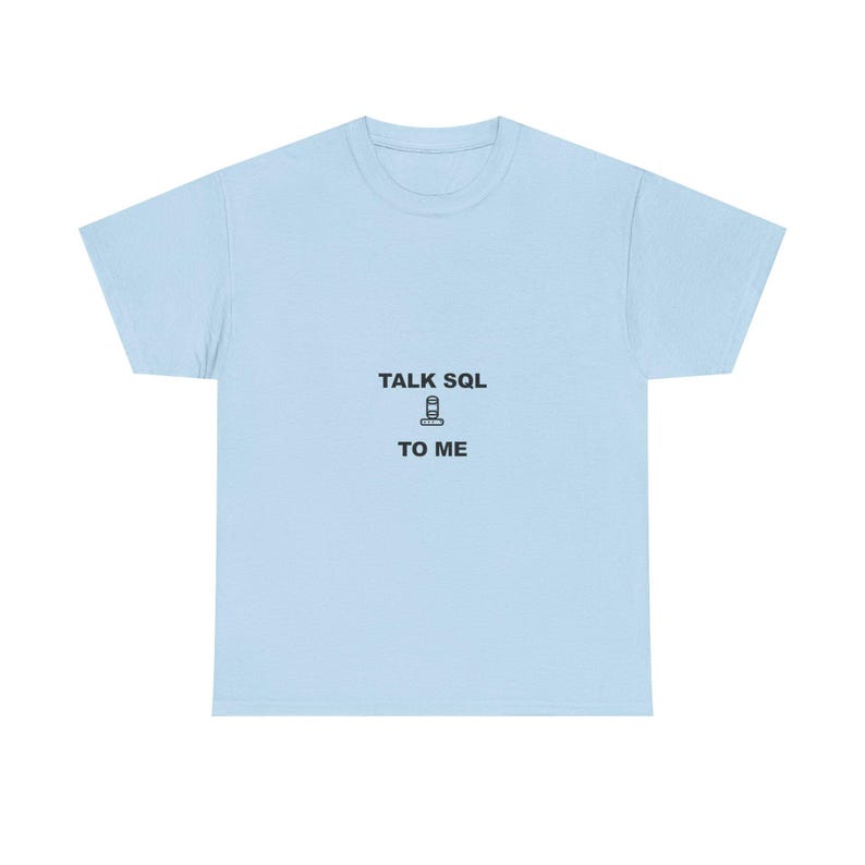 Talk SQL To Me / Funny Programmer Shirt / Coder Gift / Coding Humor T-Shirt / Software Engineer Gift image 10