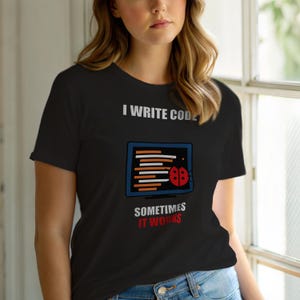 I Write Code / Programmer T-Shirt / Developer Humor / Software Engineer Tee