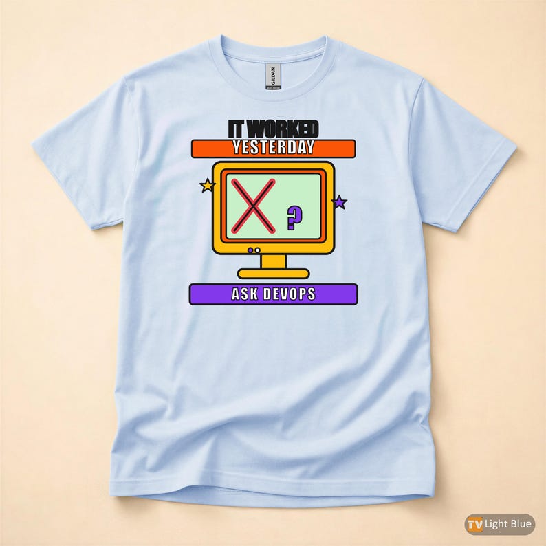 It Worked Yesterday / DevOps Programmer / IT Humor Developer T-Shirt image 9