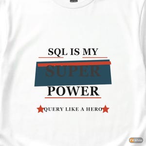 T-shirt pour développeur SQL / programmeur / T-shirt à typographie audacieuse / Cadeau pour codeur image 2