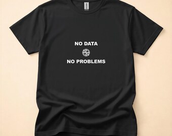 No Data No Problems / SQL Developer Shirt / Database Programmer Tee / Data Engineer Gift / SQL Humor Apparel