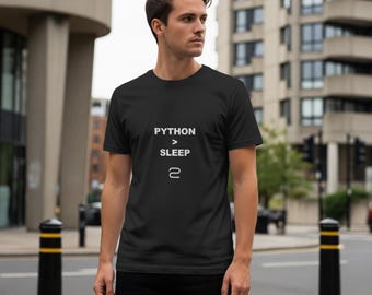 Python > Schlafen / Programmierer-Shirt / Coding-T-Shirt / Entwicklergeschenk / Lustiges Tech-Shirt