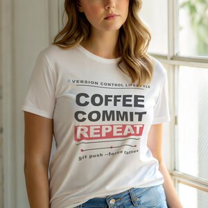 Coffee Commit Repeat / Developer T-Shirt / Programmer Git Humor / Coder Coffee Tee image 6