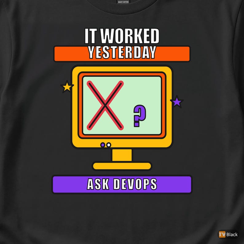 It Worked Yesterday / DevOps Programmer / IT Humor Developer T-Shirt image 2