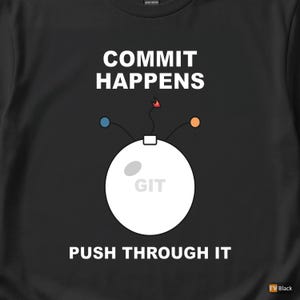 Commit Happens / Programmer Humor / Developer T-Shirt / Git Coder Gift image 2