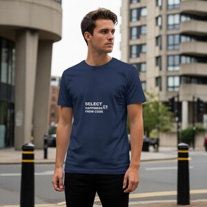 SELECT Happiness FROM Code / Programmer Shirt / Developer Gift / Coder Tee / Software Engineer Apparel image 5