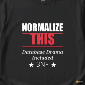 Normalizuj to / Deweloper baz danych SQL / Koszulka z pogrubioną typografią zdjęcie 2