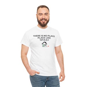 Es gibt keinen Ort wie 127.0.0.1 – T-Shirt / Programmierer-Shirt / Lustiges Coding-T-Shirt / Entwickler-Humor-T-Shirt / Geschenk für Software-Ingenieure
