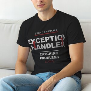 Exception Handler / Developer T-Shirt / Programmer Coder Tee / Bold Typography