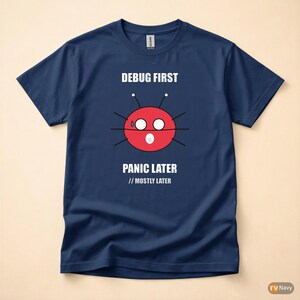 Debug First Panic Later / Developer T-Shirt / Programmer Humor Tee image 5