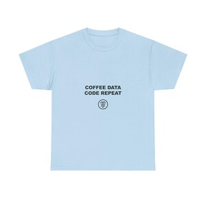 Coffee Data Code Repeat / SQL Developer Shirt / Database Programmer Tee / Data Engineer Gift / SQL Humor Apparel image 11
