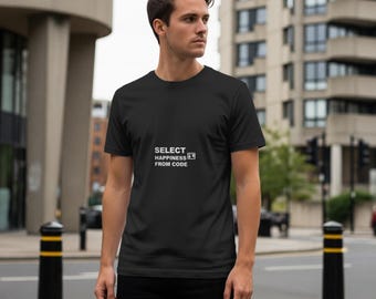 SELECT Happiness FROM Code / Programmer Shirt / Developer Gift / Coder Tee / Software Engineer Apparel