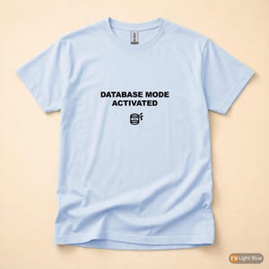 Modo base de datos activado / Camiseta para desarrollador SQL / Camiseta para programador de bases de datos / Regalo para ingeniero de datos / Ropa con humor SQL imagen 9